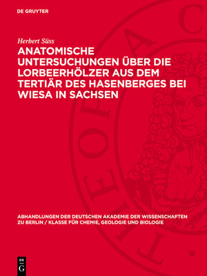 cover image of Anatomische Untersuchungen über die Lorbeerhölzer aus dem Tertiär des Hasenberges bei Wiesa in Sachsen